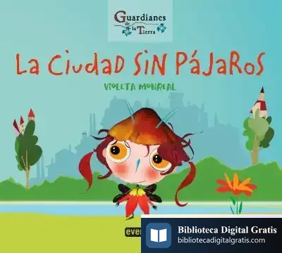 Descargar La Ciudad Sin Pájaros (Guardianes De La Tierra)