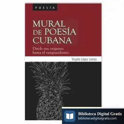 Descargar Mural De Poesía Cubana de Virgilio López Lemus