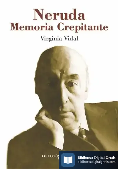 Descargar Neruda Memoria Crepitante de Daniel González Manjón