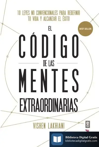 Descargar El Código De Las Mentes Extraordinarias: 10 Leyes No Convencionales Para Redefi Nir Tu Vida Y Alcanzar El Éxito