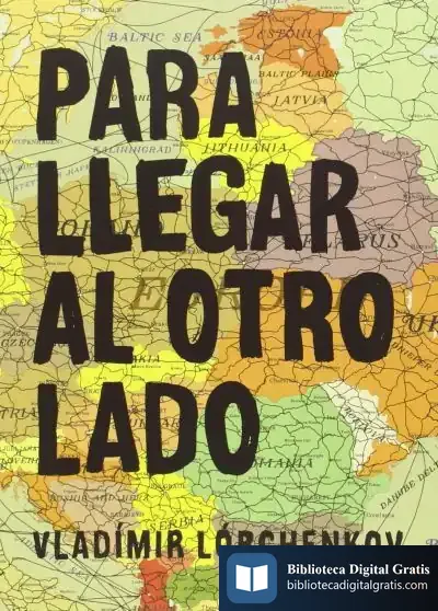 Descargar Para Llegar Al Otro Lado de Vladímir Lórchenkov