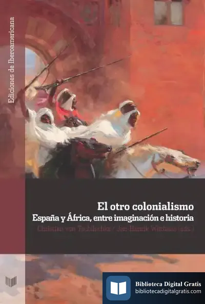 Descargar El Otro Colonialismo de Von Tschilschke Chistian