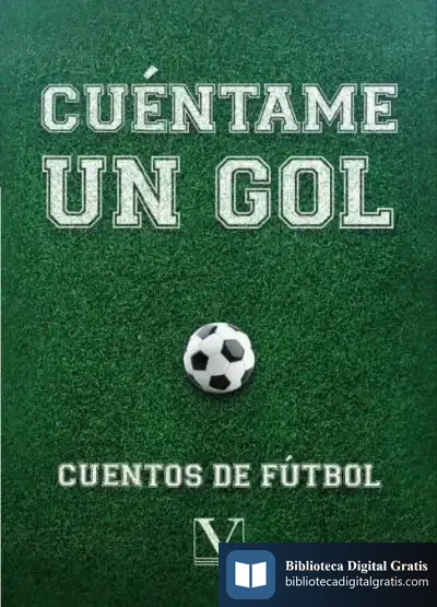 Descargar Cuéntame Un Gol: Cuentos De Fútbol