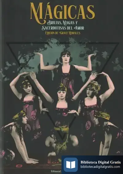 Descargar Mágicas: Brujas, Magas Y Sacerdotisas Del Amor de Christine Everingham
