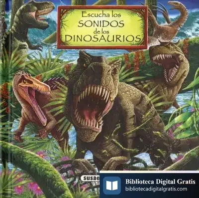 Descargar Colección Los Sonidos De La Naturaleza. Escucha Los Sonidos De Los Dinosaurios de Ignacio Escuín Borao