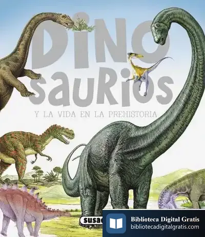 Descargar Dinosaurios Y La Vida En La Prehistoria de José Romera Castillo