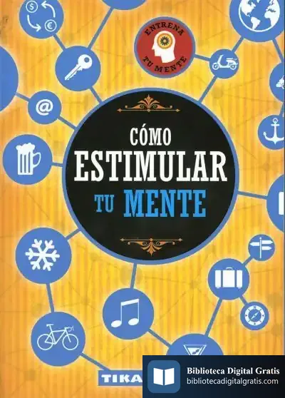 Descargar Entrena Tu Mente. Cómo Estimular Tu Mente