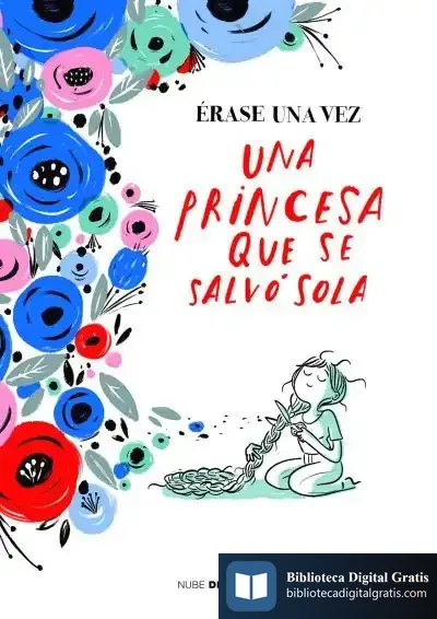Descargar Érase Una Vez Una Princesa Que Se Salvó Sola de Varios Autores
