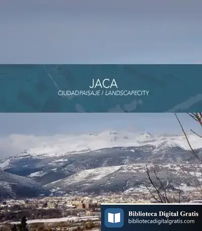Descargar Jaca: Ciudad-Paisaje/Landscape-City de Francisco Javier Casinos Mora