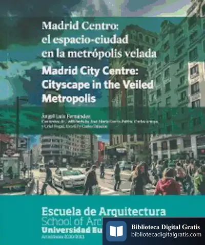 Descargar Madrid Centro. El Espacio Ciudad En La Metrópolis Velada de Luis Silva García