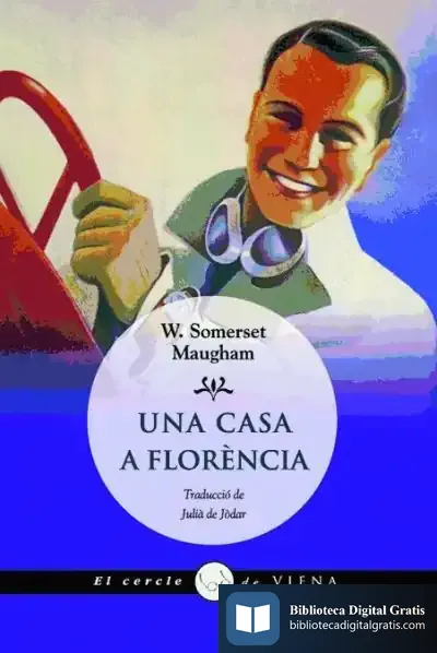 Descargar Una Casa A Florència de W. Somerset Maugham