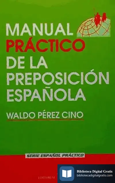 Descargar Manual Práctico De La Preposición Española de Ángeles Díaz