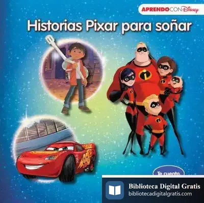 Descargar Historias Pixar Para Soñar (Te Cuento, Me Cuentas Una Historia Disney) de Walt Disney