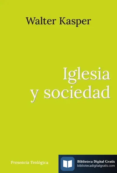 Descargar Iglesia Y Sociedad de Walter Kasper