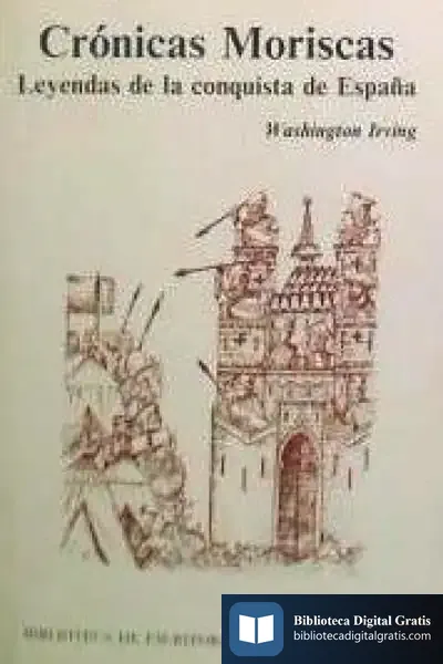 Descargar Crónicas Moriscas. Leyendas De La Conquista De Granada