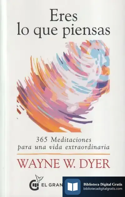 Descargar Eres Lo Que Piensas de Wayne Walter Dyer