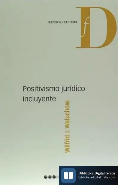 Descargar Positivismo Jurídico Incluyente de Dominique Boutherin