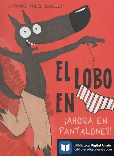 Descargar El Lobo En Calzoncillos de Wilfried Lupano