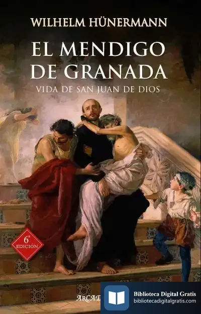 Descargar Mendigo De Granada, El.Vida De San Juan De Dios.(Arcaduz)
