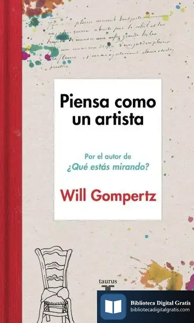 Descargar Piensa Como Un Artista de Will Gompertz