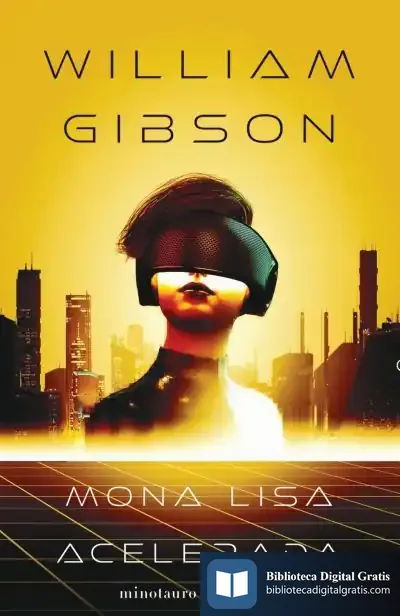Descargar Mona Lisa Acelerada Nº 03/03 Trilogía De Sprawl de William Gibson