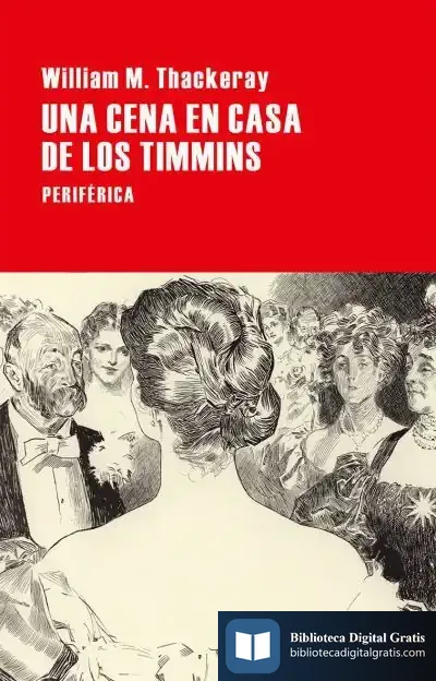 Descargar Una Cena En Casa De Los Timmins de William Makepeace Thackeray
