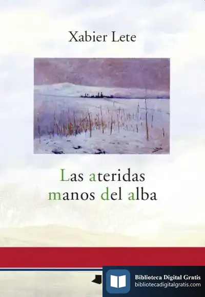 Descargar Las Ateridas Manos Del Alba de Canales y Puertos. Comisión de Transportes Colegio de Ingenieros de Caminos