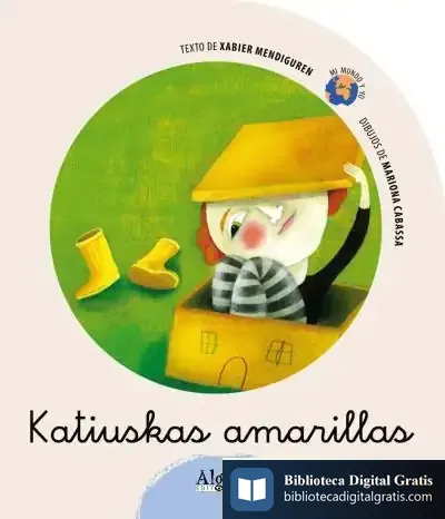 Descargar Katiuskas Amarillas de Xabier Mendiguren Elizegi