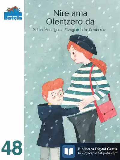 Descargar Nire Ama Olentzero Da de Xabier Mendiguren Elizegi