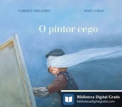 Descargar O Pintor Cego de Xabier P. Docampo