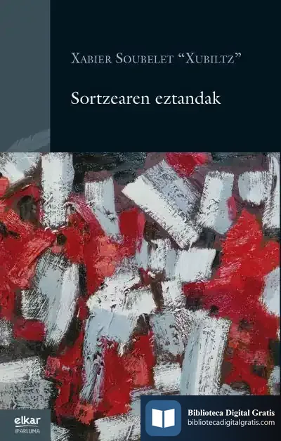 Descargar Sortzearen Eztandak de Xabier Soubelet Laskibar