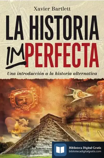 Descargar La Historia Imperfecta de Xavier Bartlett Carceller