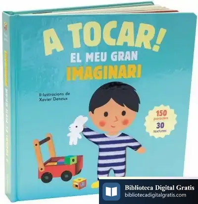 Descargar A Tocar! El Meu Gran Imaginari de Xavier Deneux