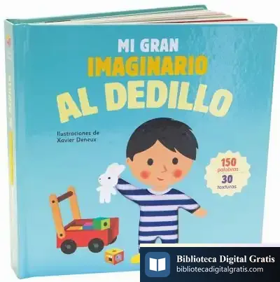Descargar Mi Gran Imaginario Al Dedillo de Xavier Deneux