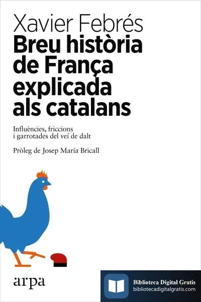 Descargar Breu Història De França Explicada Als Catalans de Xavier Febrés
