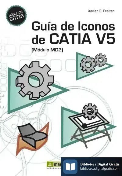 Descargar Guía De Iconos De Catia V5 [Módulo Md2] de Miguel Angel Espinosa Villegas