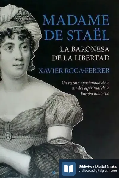 Descargar Madame De Staël, La Baronesa De La Libertad de Xavier Roca Ferrer