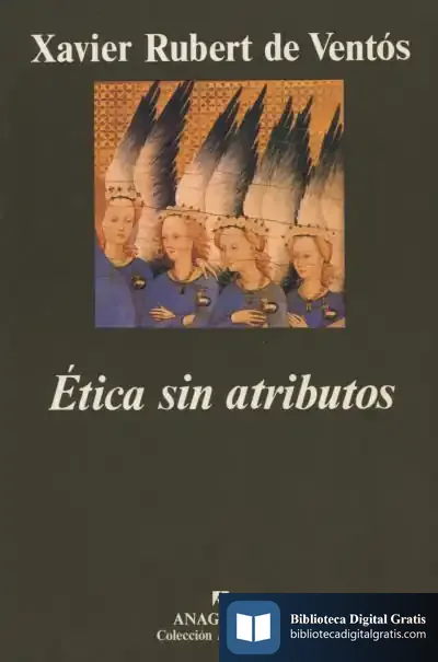 Descargar Ética Sin Atributos de Xavier Rubert de Ventós