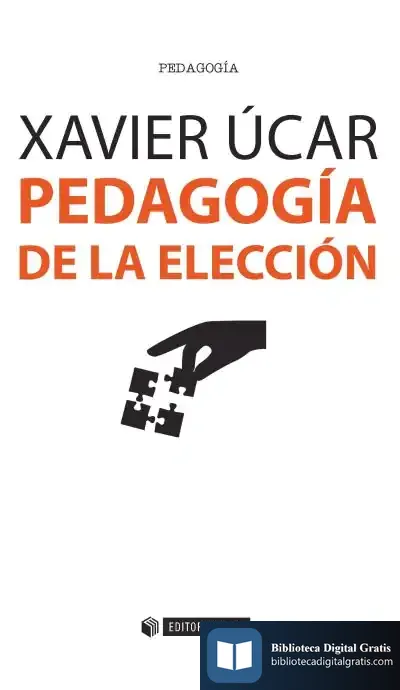 Descargar Pedagogia De La Eleccion de Xavier Úcar