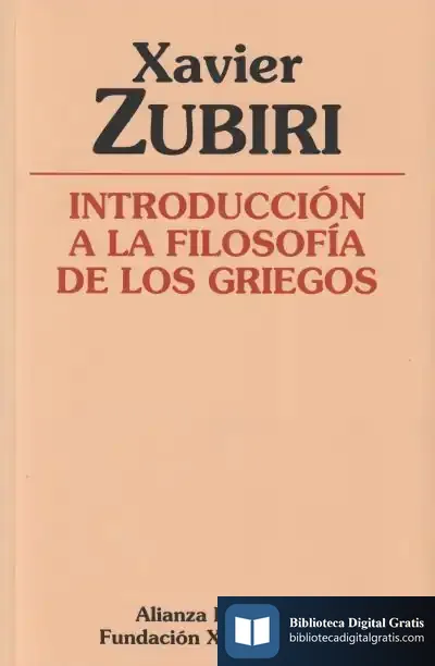 Descargar Introducción A La Filosofía De Los Griegos de Xavier Zubiri