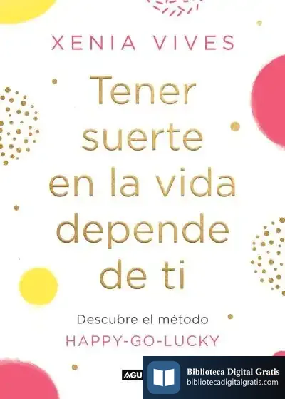 Descargar Tener Suerte En La Vida Depende De Ti de Xenia Vives