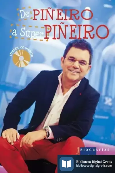 Descargar De Piñeiro A Súper Piñeiro de Xosé Manuel Piñeiro