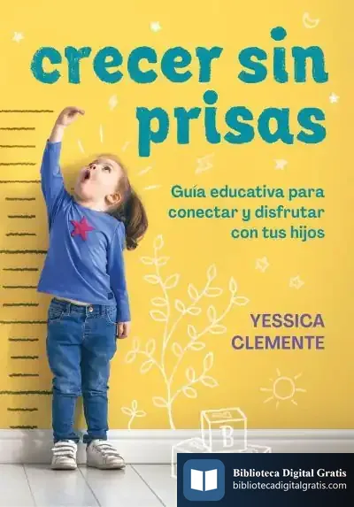 Descargar Crecer Sin Prisas de Yessica Clemente
