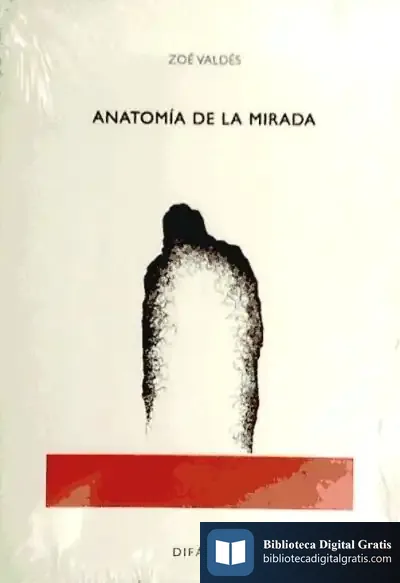 Descargar Anatomía De La Mirada de Dolores Piña Ruiz